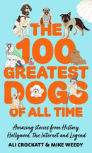 The 100 Greatest Dogs of All Time