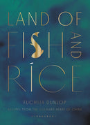 Land of Fish and Rice : Recipes from the Culinary Heart of China-9781408802519
