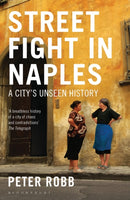 Street Fight in Naples : A City's Unseen History-9781408822326