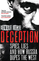 Deception : Spies, Lies and How Russia Dupes the West-9781408831038