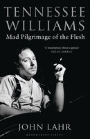 Tennessee Williams : Mad Pilgrimage of the Flesh-9781408831458