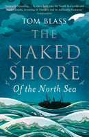 The Naked Shore : Of the North Sea-9781408834039