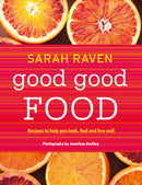 Good Good Food : Recipes to Help You Look, Feel and Live Well-9781408835555