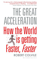 The Great Acceleration : How the World is Getting Faster, Faster-9781408840214