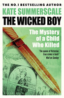 The Wicked Boy : Shortlisted for the CWA Gold Dagger for Non-Fiction 2017-9781408851166