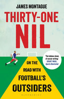 Thirty-One Nil : On the Road With Football's Outsiders-9781408851630
