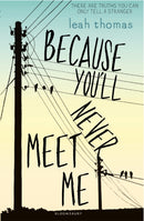 Because You''ll Never Meet Me