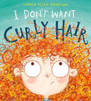 I Don''t Want Curly Hair!