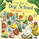 First Day at Bug School : A reassuring story to soothe anxiety about starting school-9781408868805