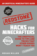 Hacks for Minecrafters: Redstone : An Unofficial Minecrafters Guide-9781408869642