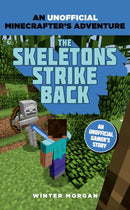 Minecrafters: The Skeletons Strike Back : An Unofficial Gamer's Adventure-9781408869680