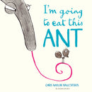 I'm Going To Eat This Ant-9781408869901
