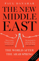 The New Middle East : The World After the Arab Spring-9781408870174