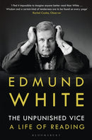 The Unpunished Vice : A Life of Reading-9781408870273