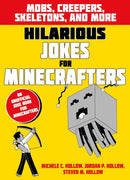 Hilarious Jokes for Minecrafters: Mobs, creepers, skeletons, and more-9781408877883