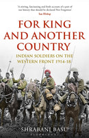 For King and Another Country : Indian Soldiers on the Western Front, 1914-18-9781408880111
