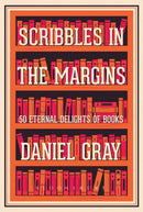 Scribbles in the Margins : 50 Eternal Delights of Books SHORTLISTED FOR THE BOOKS ARE MY BAG READERS AWARDS!-9781408883945