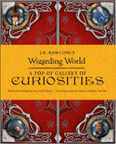 J.K. Rowling''s Wizarding World - A Pop-Up Gallery of Curiosities
