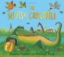 The Selfish Crocodile Anniversary Edition: A Timeless Tale of Friendship and Kindness!-9781408885253