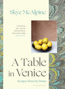 Cafe Murano x Backstory: A Table in Venice by Skye McAlpine