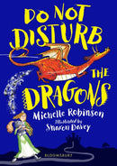 Do Not Disturb the Dragons : The cheeky, chucklesome young fiction series starring Grace, the princess-knight!-9781408894880
