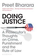 Doing Justice : A Prosecutor's Thoughts on Crime, Punishment and the Rule of Law-9781408899045