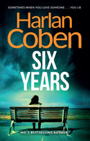 Six Years : From the Number One bestselling creator of the hit Netflix series Missing You-9781409103943