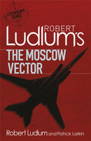 Robert Ludlum's The Moscow Vector : A Covert-One Novel-9781409119913