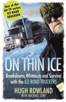 On Thin Ice : Breakdowns, Whiteouts, and Survival on the World's Deadliest Roads-9781409120742
