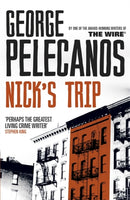 Nick's Trip : From Co-Creator of Hit HBO Show `We Own This City'-9781409127055