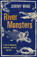River Monsters-9781409127383