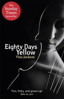 Eighty Days Yellow : The first novel in the dark and spicy romance phenomenon Eighty Days series-9781409127741