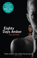 Eighty Days Amber : The fourth book in the tempting and unforgettable romantic series you need to read-9781409129059