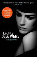 Eighty Days White : The fifth and stunning conclusion to the pulse-racing romantic series-9781409129097