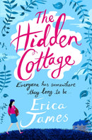 The Hidden Cottage : An absolutely feel-good treat to curl up with-9781409135418