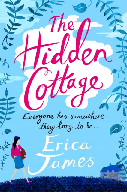 The Hidden Cottage : An absolutely feel-good treat to curl up with-9781409135418