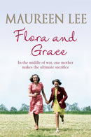 Flora and Grace : Poignant and uplifting bestseller from the Queen of Saga Writing-9781409137320