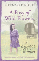 A Posy of Wild Flowers : A Gypsy Girl at Heart-9781409138372