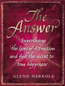 The Answer : Supercharge the Law of Attraction and Find the Secret of True Happiness-9781409146421