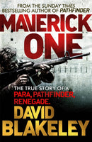 Maverick One : The True Story of a Para, Pathfinder, Renegade-9781409146636