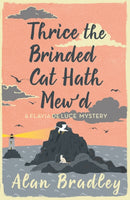 Thrice the Brinded Cat Hath Mew'd : The gripping eighth novel in the cosy Flavia De Luce series-9781409149477