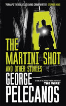 The Martini Shot and Other Stories : From Co-Creator of Hit HBO Show `We Own This City'-9781409151357