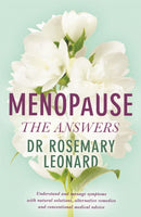Menopause - The Answers : Understand and manage symptoms with natural solutions, alternative remedies and conventional medical advice-9781409153344