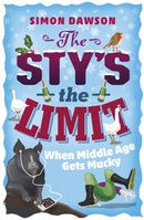 The Sty's the Limit : When Middle Age Gets Mucky-9781409154679