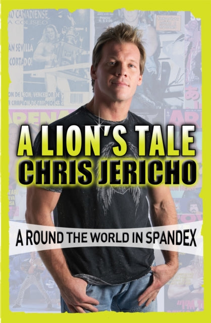 A Lion's Tale : Around the World in Spandex-9781409154815