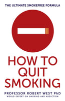 How To Quit Smoking : The Ultimate SmokeFree Formula-9781409158462