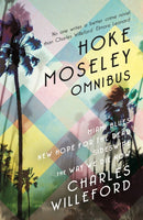 Hoke Moseley Omnibus : Miami Blues, New Hope for the Dead, Sideswipe, The Way We Die Now-9781409160625