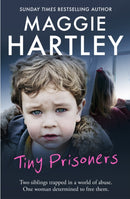 Tiny Prisoners : Two siblings trapped in a world of abuse. One woman determined to free them-9781409165354