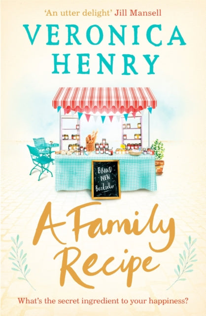 A Family Recipe : A deliciously feel-good story of family and friendship, from the Sunday Times bestselling author-9781409166627