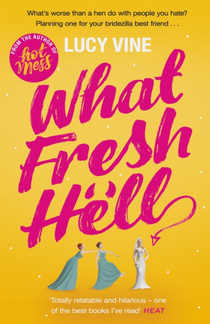 What Fresh Hell : The most hilarious novel you'll read this year-9781409172239